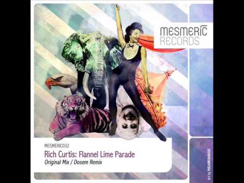 Rich Curtis - Flannel Lime Parade (Dosem Remix) - Mesmeric Records