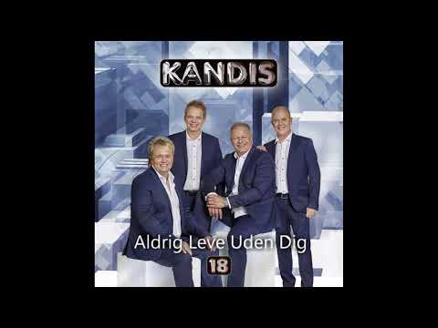 Aldrig Leve Uden Dig - Kandis 18