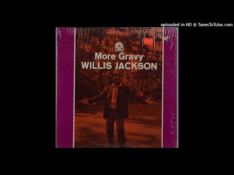 More Gravy - Willis Jackson