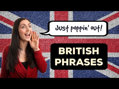 Sound More British Instantly 10 Must Know Phrases Brits Use All the Time