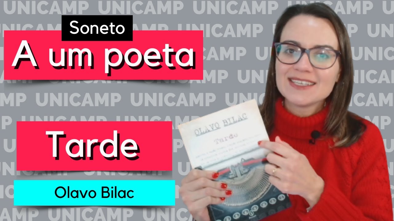 Poema A UM POETA | TARDE | Olavo Bilac | vestibular UNICAMP