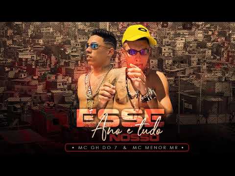 MC Menor MR & MC GH do 7 - Esse ano é tudo nosso - DJ Tripa (Áudio oficial)