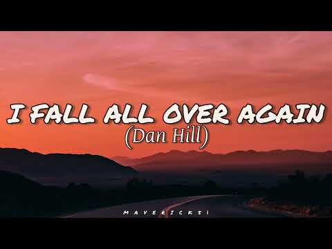 Dan Hill - I fall all over again LYRICS ♪