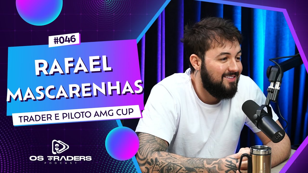 RAFAEL MASCARENHAS | OS TRADERS PODCAST #46