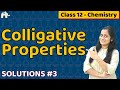 Solutions Class 12 Chemistry #3| Colligative properties | CBSE NEET JEE