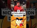 Is Nickelodeon DYING?!