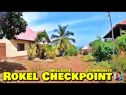 Welcome To ROKEL CHECKPOINT HILLSIDE COMMUNITY - 🇸🇱 Roadtrip - Explore With Triple-A