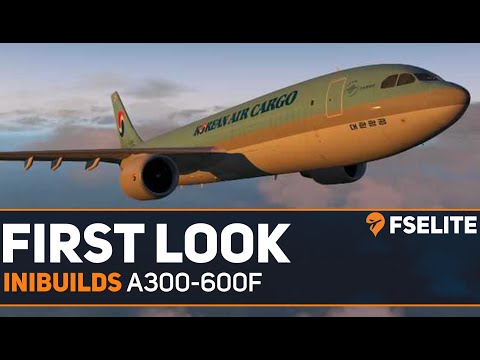 iniBuilds A300-600F: The FSElite First Look