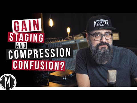 GAIN STAGING and COMPRESSION CONFUSION?- MIXDOWN Q&A