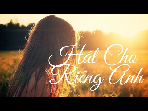 Hát cho riêng anh - Võ Thị Như Mai