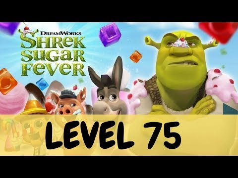 SHREK SUGAR FEVER LEVEL 75