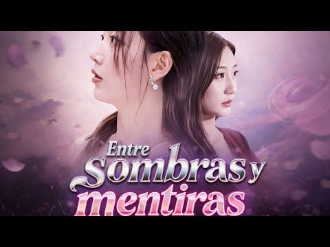 Entre sombras y mentiras (Doblado)#drama