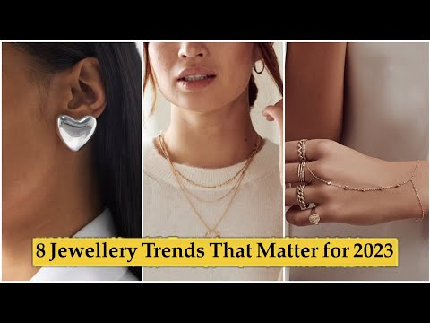 8 Jewellery Trends That Matter for 2023