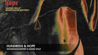 100s & Hope - idontknowjeffery ft XavierWulf