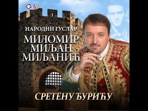 Narodni guslar Milomir Miljan  Miljanić - Sretenu Djuriću - (Audio 2009)