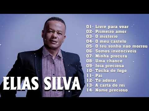 As Melhores Músicas De Hino De Elias Silva São Tocadas As Melhores Do Ano - God Prayers Music