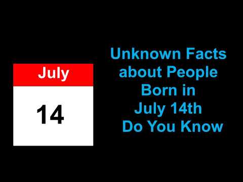 secret of | Unknown Facts about People Born in July 14th  Do You Know