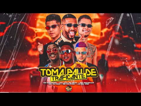 TOMA PAU DE TRAFICANTE - GELADO NO BEAT,EO MISTERIO,JR NA VOZ,MC PATINHAS,2D DO PINA FEAT MC DU RED