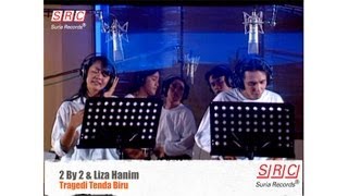 Liza Hanim &amp; 2 By 2 - Tragedi Tenda Biru (Official Music Video)