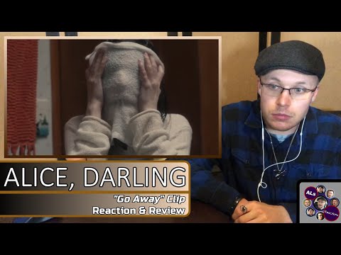 Reaction to...ALICE, DARLING: "Go Away" Clip