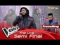 Thilina Sudesh Wanninayake Madu Mala Lesa මධු මල ලෙස The Live Semi Final The Voice S