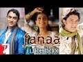 Fanaa - Full Song Audio Jukebox 