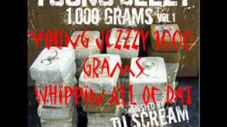 7- Young Jeezy - Whippin All Of Dat.wmv