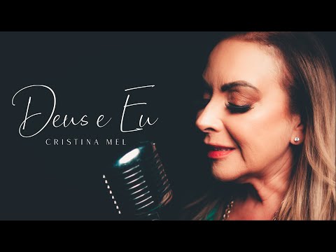 Deus e Eu - Cristina Mel