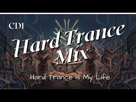 Hard Trance This Is My Life CD1  #HARDTRANCE