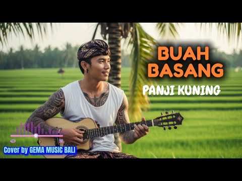 BUAH BASANG - PANJI KUNING || BALI LAWAS  || COVER by Gema Musik Bali