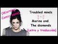 Troubled mind - Marina and the diamonds (Letra ...