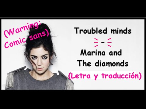 Troubled mind - Marina and the diamonds (Letra y traducción)