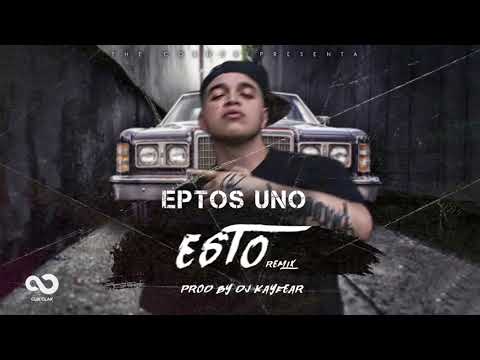 Dj Kay Fear Presenta : Eptos Uno - Esto (Chicano Remix)