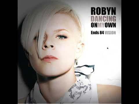 Robyn - Dancing On My Own (Ends 84 Vision)