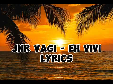 Jnr Vigi - Eh Vivi (Lyric Video)