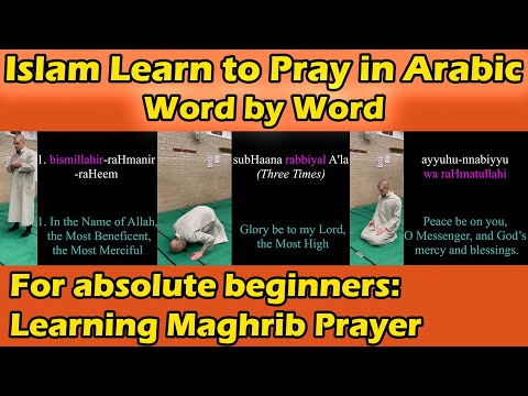 Islam | Learn to Pray in Arabic (Maghrib)  - Word by Word & Follow Along Actions (For Beginners)