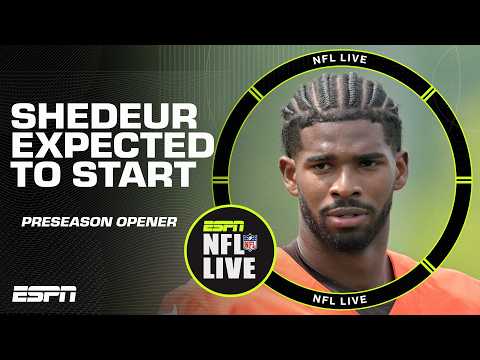 BREAKING: Shedeur Sanders expected to START for Cleveland Browns in preseason opener 👀 | NFL Live