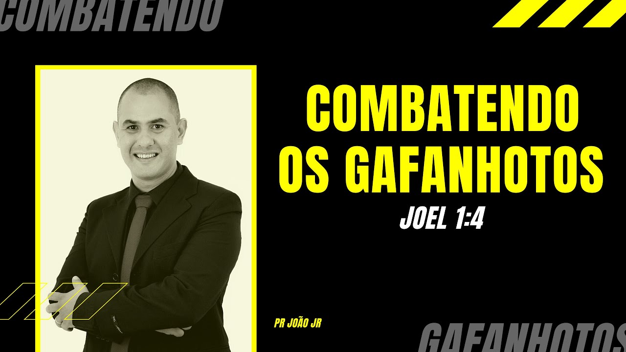 Combatendo os Gafanhotos - Joel 1:4