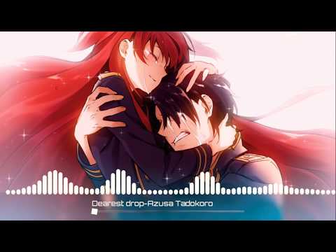 [WorldEnd]-Dearest drop by Azusa Tadokoro(Nightcore)