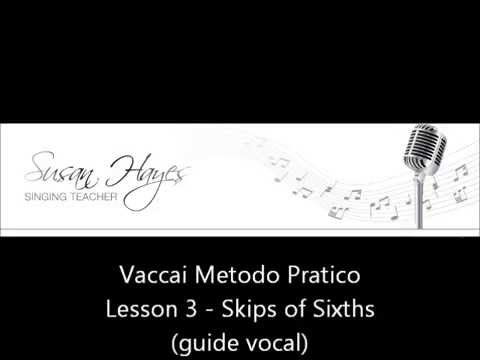 Vaccai Metodo Pratico Lesson 3 Skips of Sixths (guide vocal) "Bella prova"