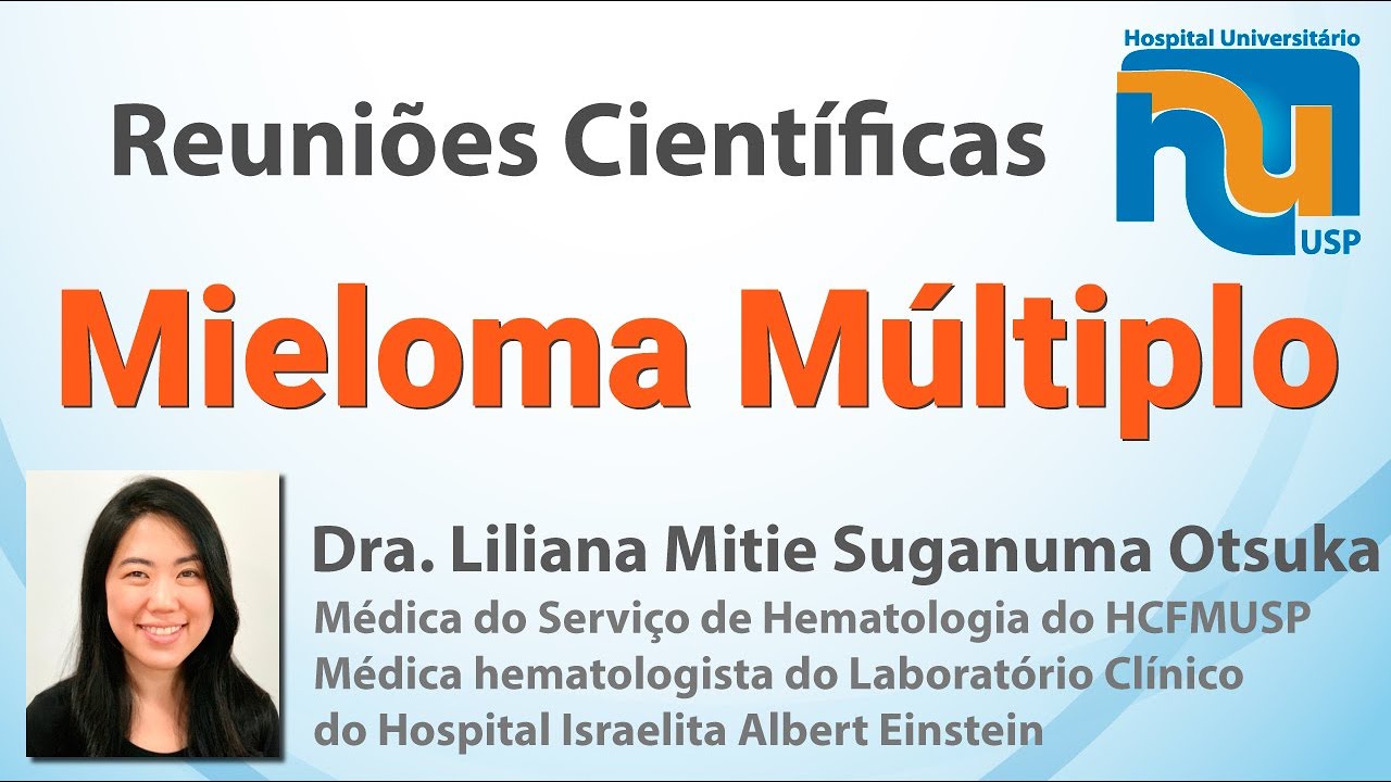 Mieloma múltiplo - Dra. Liliana Mitie Suganuma Otsuka