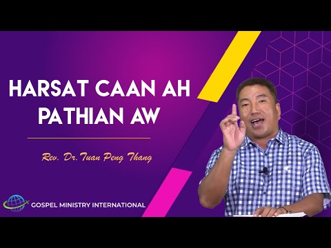 HARSAT CAAN AH PATHIAWN AW - Rev.Dr.Tuan Peng Thang