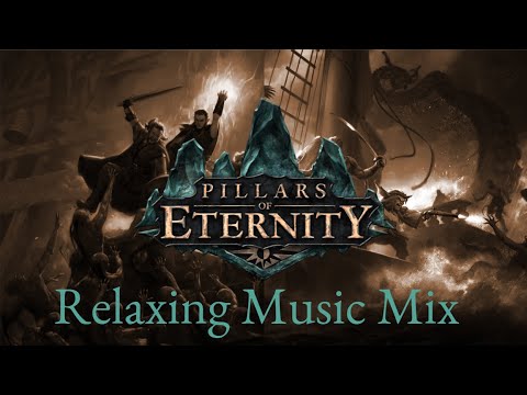 Pillars of Eternity Relaxing Mix | Pillars of Eternity I & II