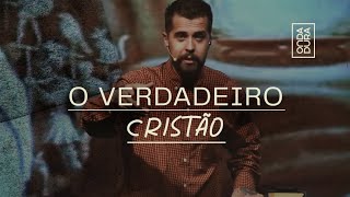 O Verdadeiro Cristão | Pastor Lipão #CristianismoNaPrática