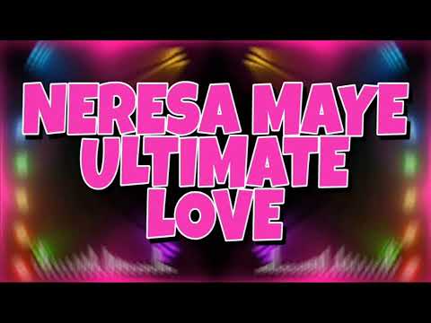 Neresa Maye - Ultimate love