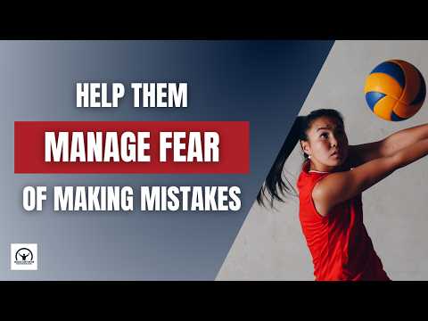 How to Help Your Athlete Stop Being Afraid to Make Mistakes thumbnail