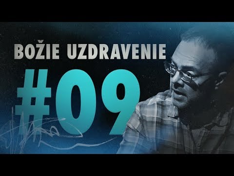 Dôkaz o Bohu 2: Božie uzdravenie (9/25)