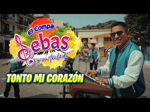 Tonto Mi Corazón ( Video Oficial ) - El Compa Sebas Y Su Teclado ( Gigantes De La Costa )