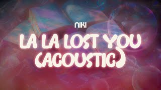 Download lagu niki ✨la la lost you (acoustic) ✨ ~ lyrics mp3 Download lagu niki ✨la la lost you (acoustic) ✨ ~ lyrics mp3
