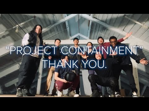 "PROJECT CONTAINMENT" - Thank You.